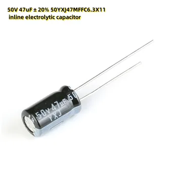 Вграден електролитни кондензатори 10ШТ 50V 47uF ± 20% 50YXJ47MFFC6.3X11